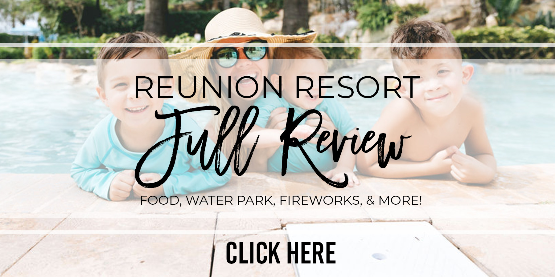 REUNION RESORT Family Vacation Orlando Water Park Resort in Kissimmee Best Family Resort Orlando
